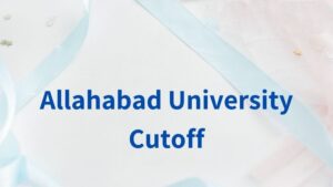 Allahabad University Cut Off